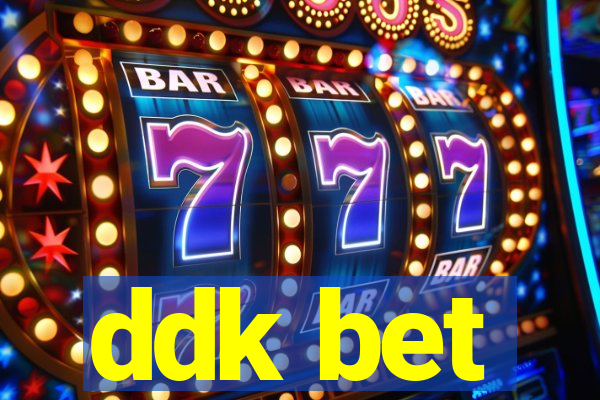 ddk bet